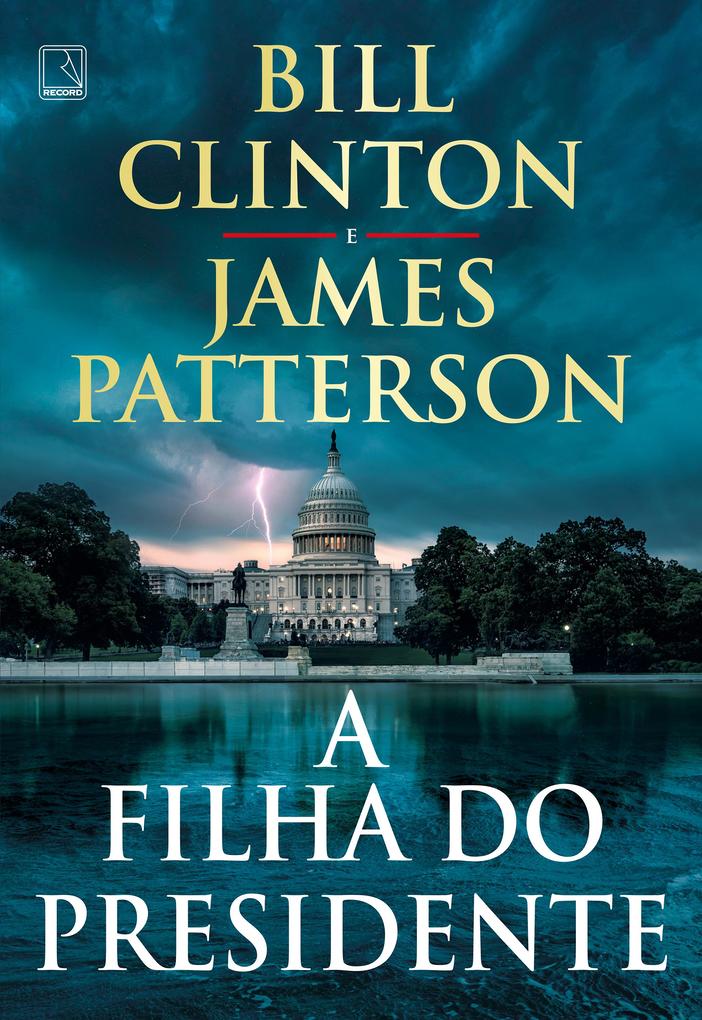 Produktbild: A filha do presidente | Bill Clinton, James Patterson