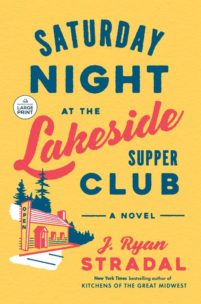 Produktbild: Saturday Night at the Lakeside Supper Club | J. Ryan Stradal