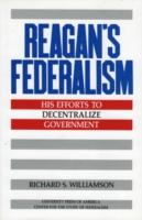 Reagan's Federalism: His Efforts to Decentralize Government als Buch (gebunden)