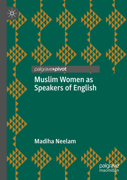 Produktbild: Muslim Women as Speakers of English | Madiha Neelam