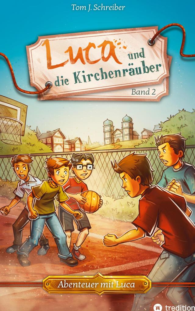 Produktbild: Luca und die Kirchenräuber | Tom J. Schreiber