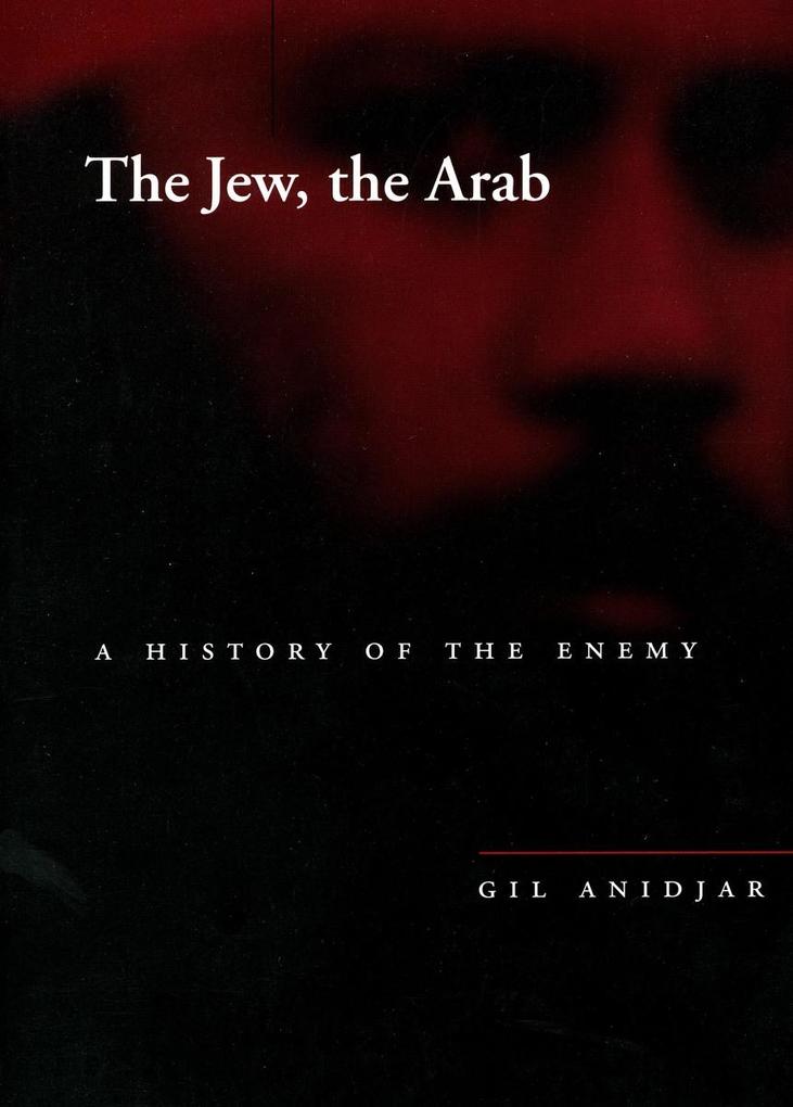 The Jew, the Arab: A History of the Enemy als Buch (gebunden)