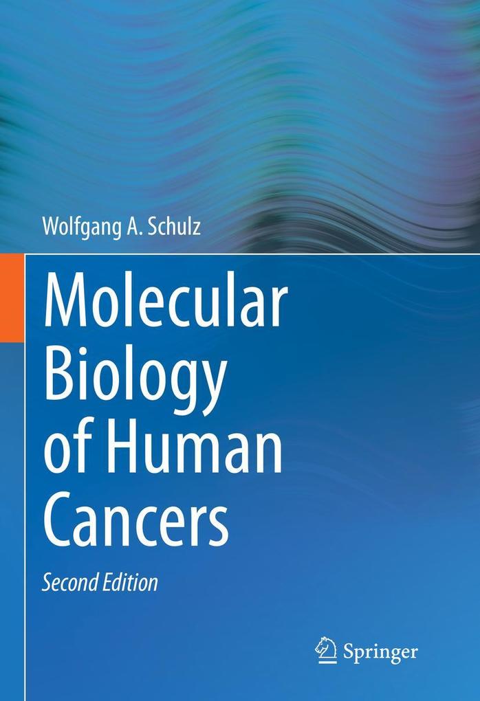 Produktbild: Molecular Biology of Human Cancers | Wolfgang A. Schulz