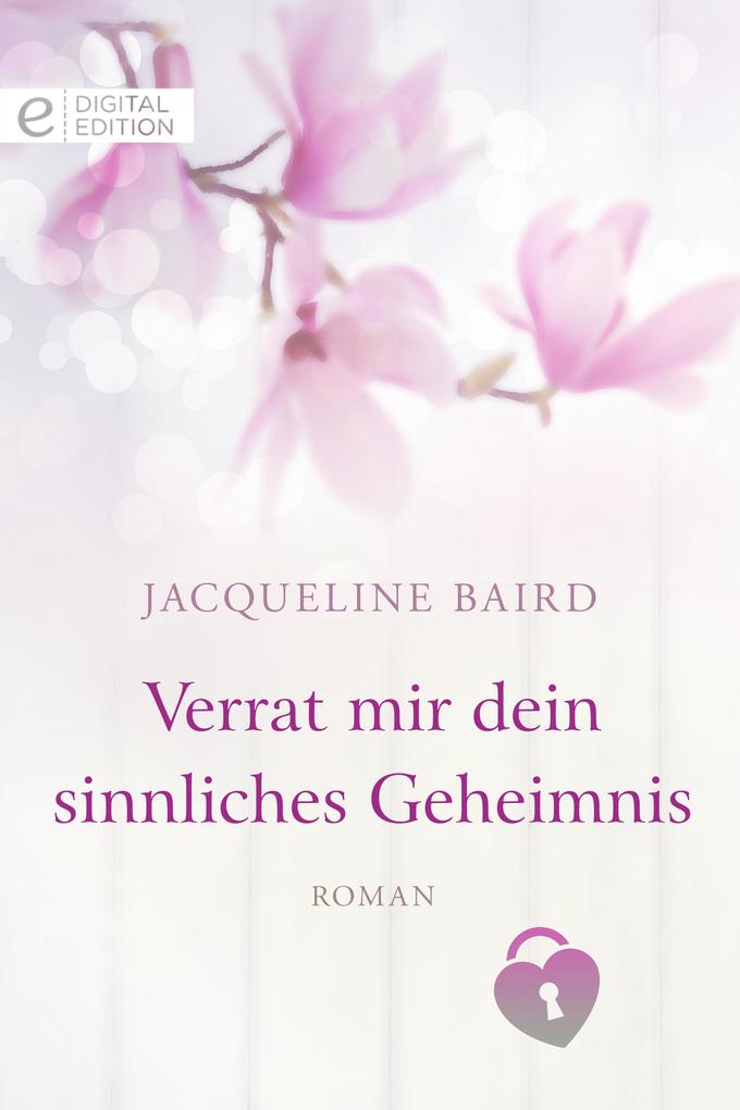 Produktbild: Verrat mir dein sinnliches Geheimnis | Jacqueline Baird