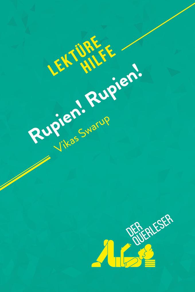 Produktbild: Rupien! Rupien! von Vikas Swarup (Lektürehilfe) | Daphné Troniseck, derQuerleser