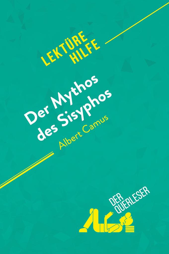 Produktbild: Der Mythos des Sisyphos von Albert Camus (Lektürehilfe) | Martine Petrini-Poli, Alexandre Randal