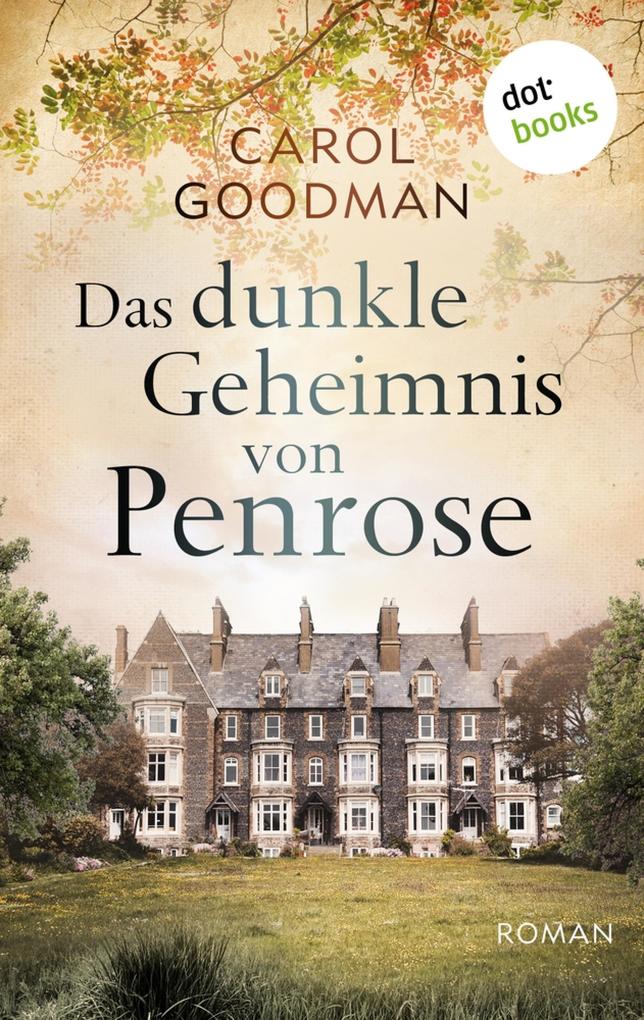 Produktbild: Das dunkle Geheimnis von Penrose | Carol Goodman