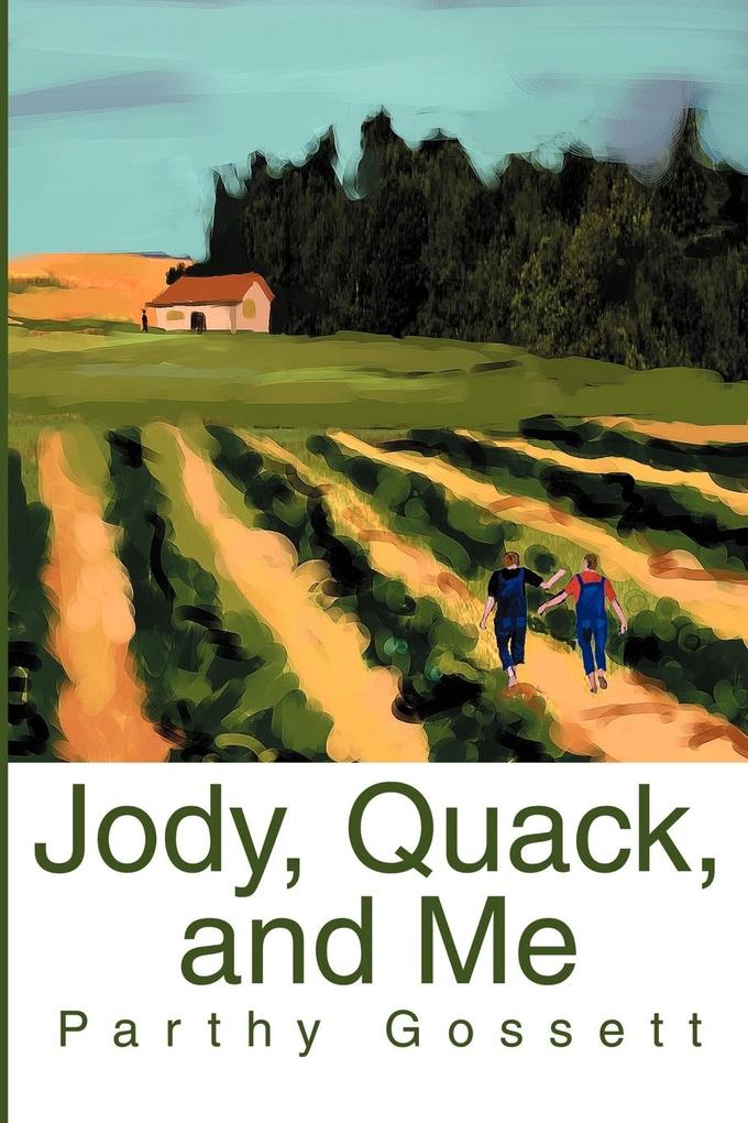 Jody, Quack, and Me als Taschenbuch