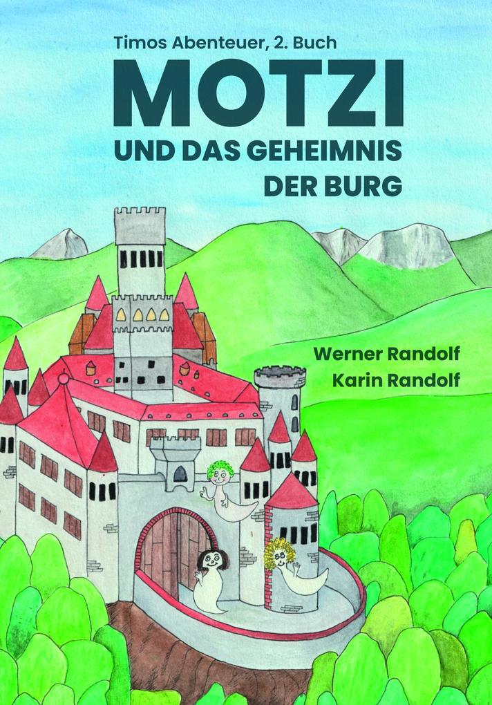 Produktbild: Motzi und das Geheimnis der Burg | Werner Randolf