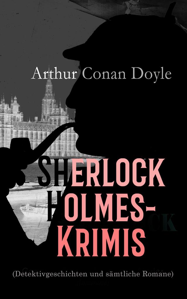 Produktbild: Sherlock Holmes-Krimis (Detektivgeschichten und sämtliche Romane) | Arthur Conan Doyle