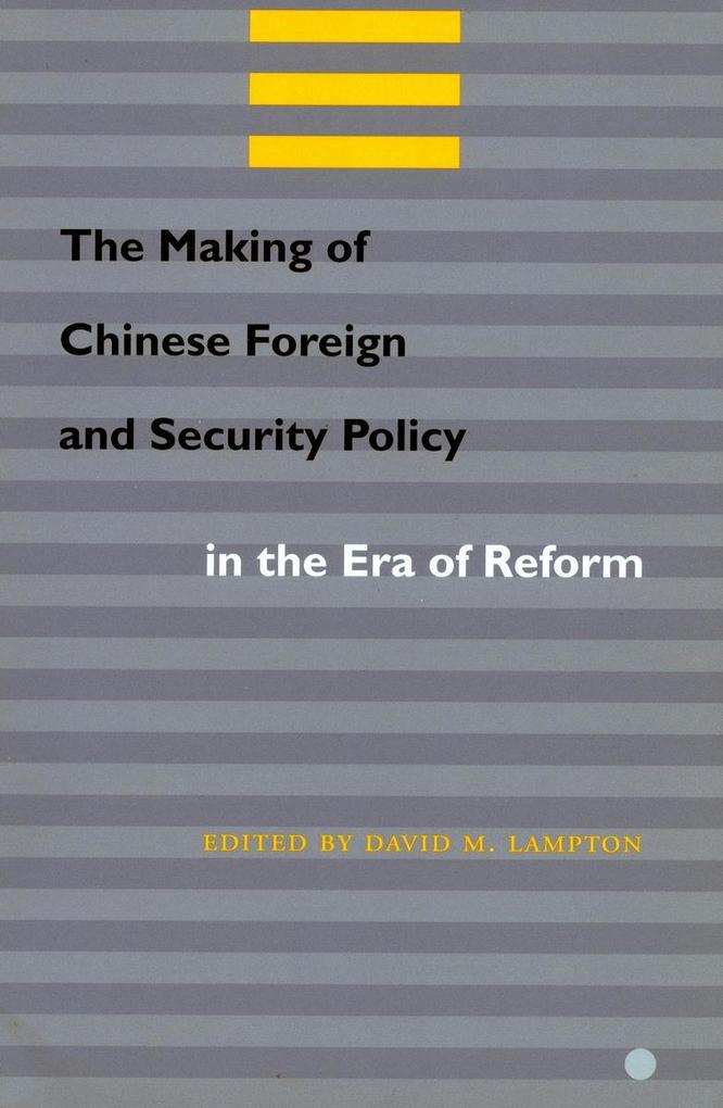 The Making of Chinese Foreign and Security Policy in the Era of Reform als Buch (gebunden)