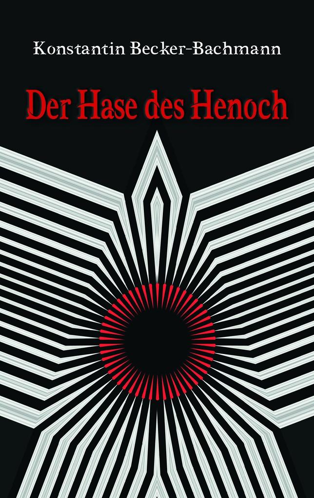 Produktbild: Der Hase des Henoch | Konstantin Becker-Bachmann