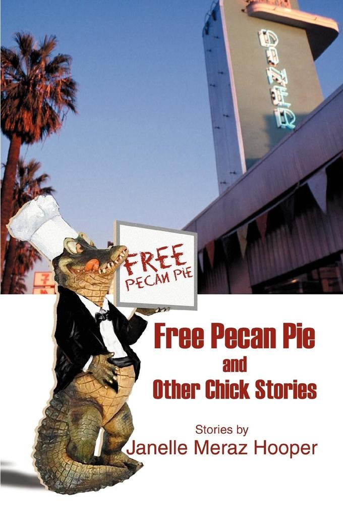 Free Pecan Pie And Other Chick Stories als Taschenbuch