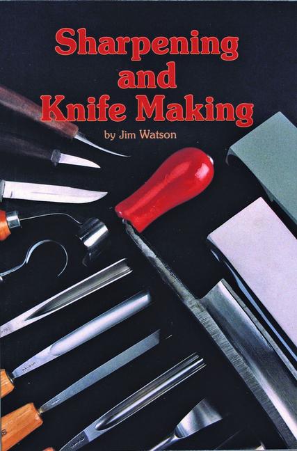 Sharpening and Knife Making als Taschenbuch