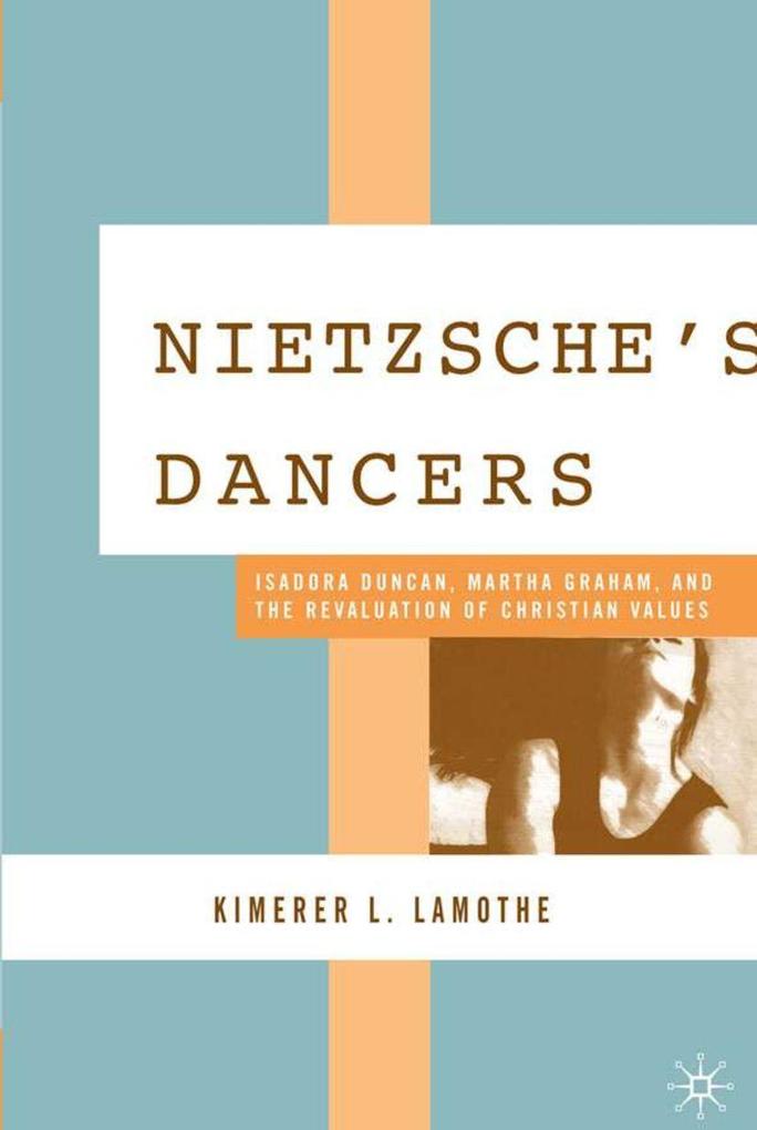 Produktbild: Nietzsche's Dancers | K. Lamothe, Kimerer L. Lamothe