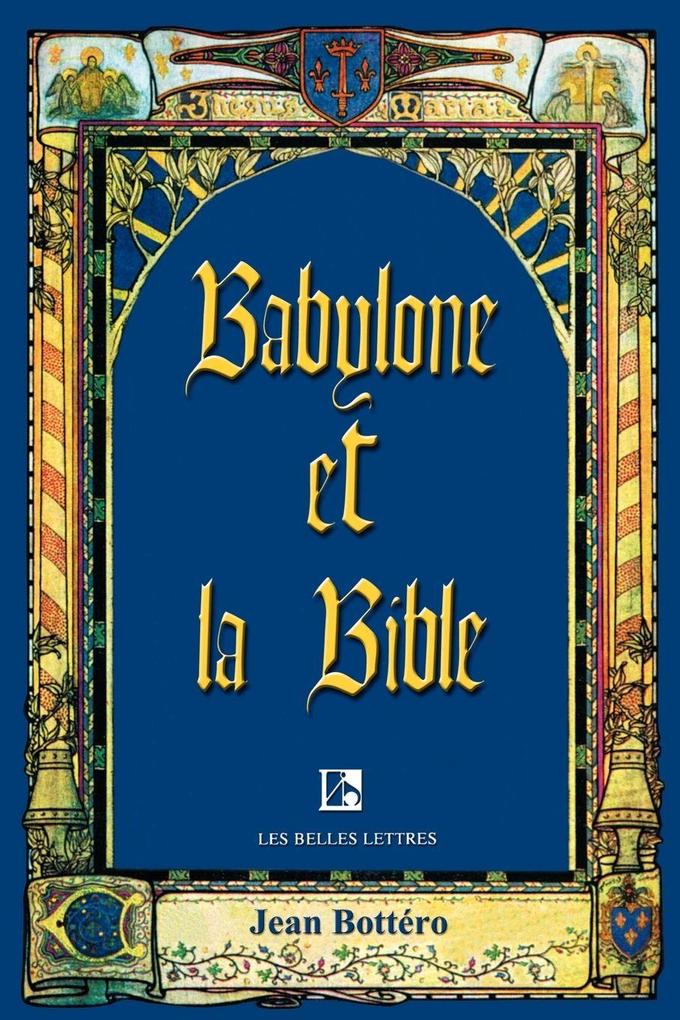 Produktbild: Babylone Et La Bible | Jean Bottero