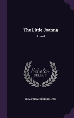Produktbild: The Little Joanna | Elizabeth Whitfield Bellamy