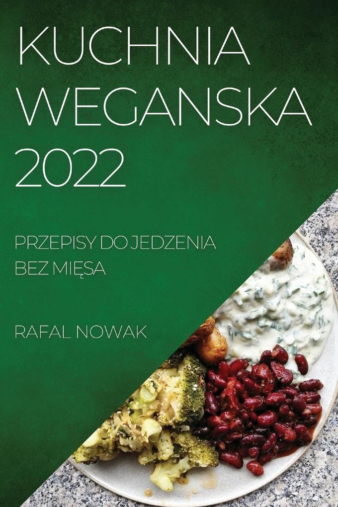 Produktbild: KUCHNIA WEGANSKA 2022 | Rafal Nowak