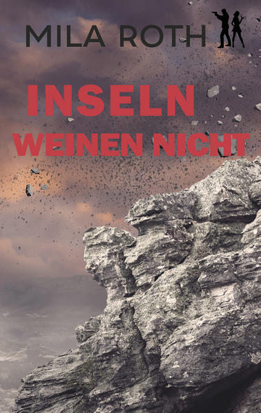 Produktbild: Inseln weinen nicht | Mila Roth