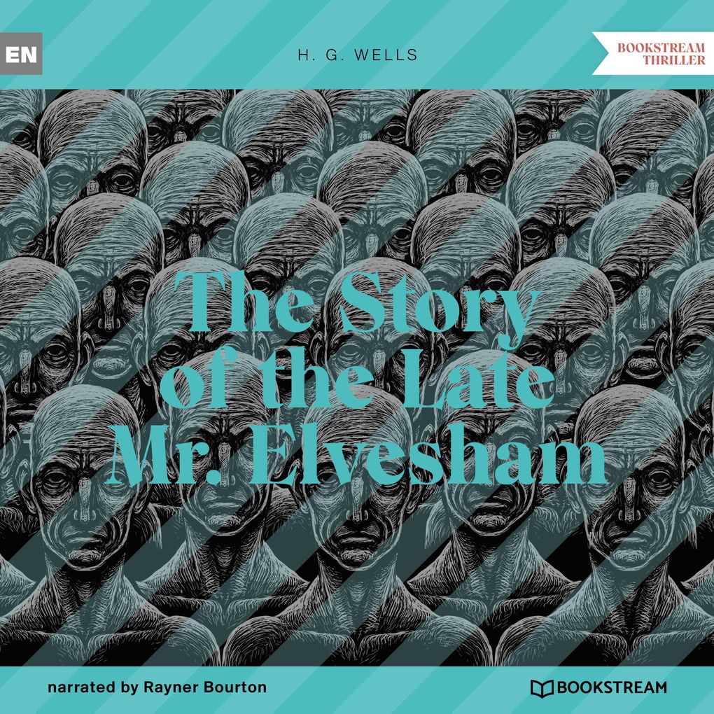 Produktbild: The Story of the Late Mr. Elvesham | H. G. Wells
