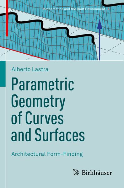 Produktbild: Parametric Geometry of Curves and Surfaces | Alberto Lastra