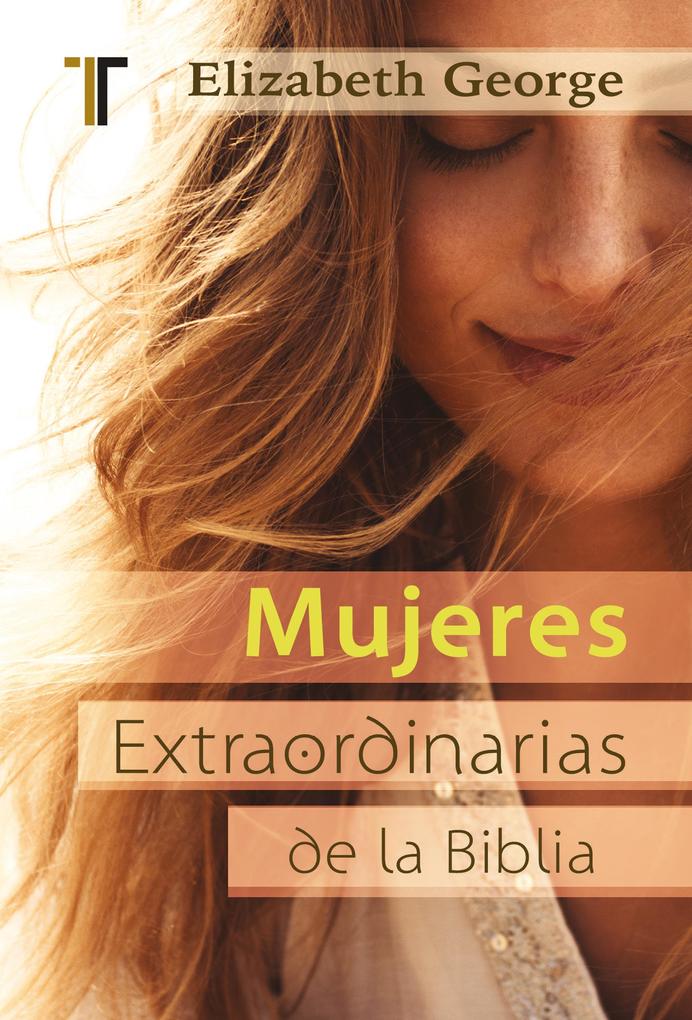 Produktbild: Mujeres extraordinarias de la Biblia | Elizabeth George