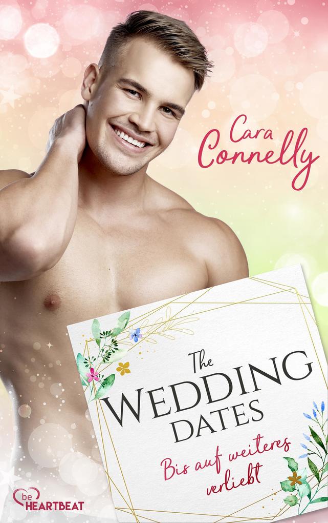 Produktbild: The Wedding Dates - Bis auf weiteres verliebt | Cara Connelly