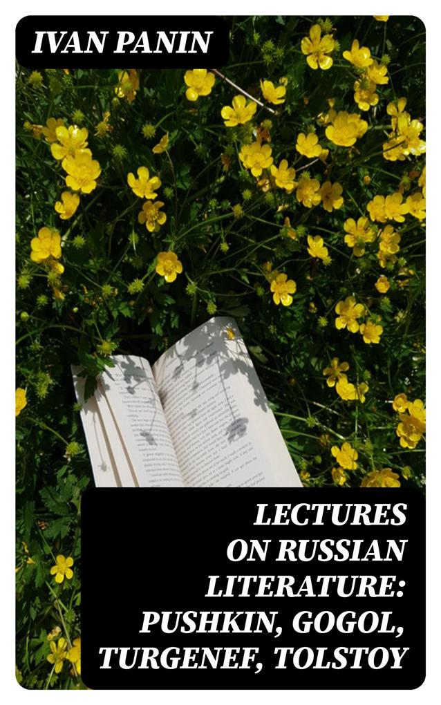 Produktbild: Lectures on Russian Literature: Pushkin, Gogol, Turgenef, Tolstoy | Ivan Panin