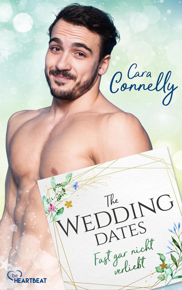 Produktbild: The Wedding Dates - Fast gar nicht verliebt | Cara Connelly