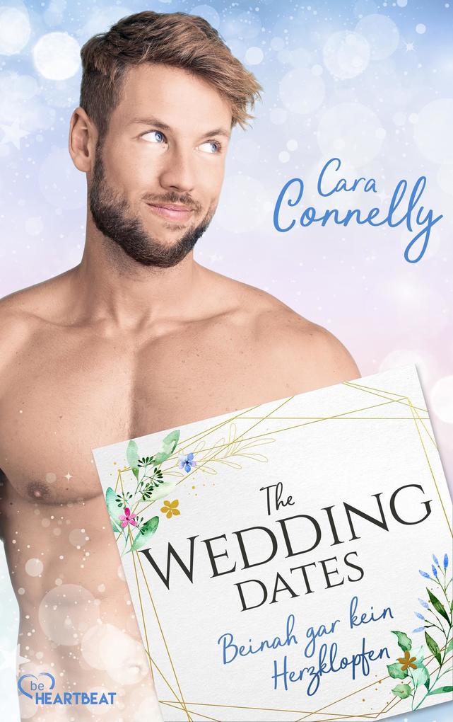 Produktbild: The Wedding Dates - Beinah gar kein Herzklopfen | Cara Connelly