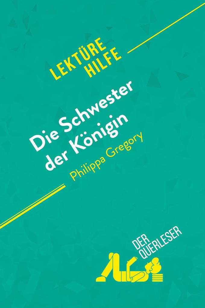 Produktbild: Die Schwester der Königin von Philippa Gregory (Lektürehilfe) | der Querleser
