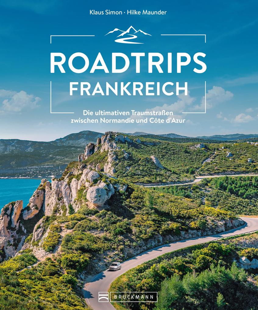 Produktbild: Roadtrips Frankreich | Klaus Simon, Hilke Maunder