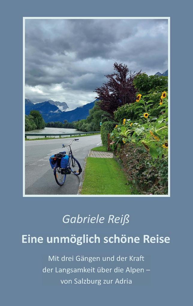 Produktbild: Eine unmöglich schöne Reise | Gabriele Reiß