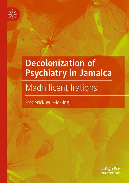 Produktbild: Decolonization of Psychiatry in Jamaica | Frederick W. Hickling