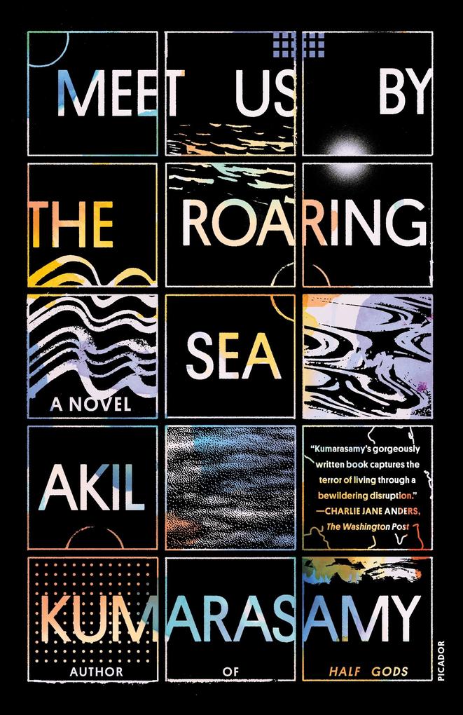 Produktbild: Meet Us by the Roaring Sea | Akil Kumarasamy