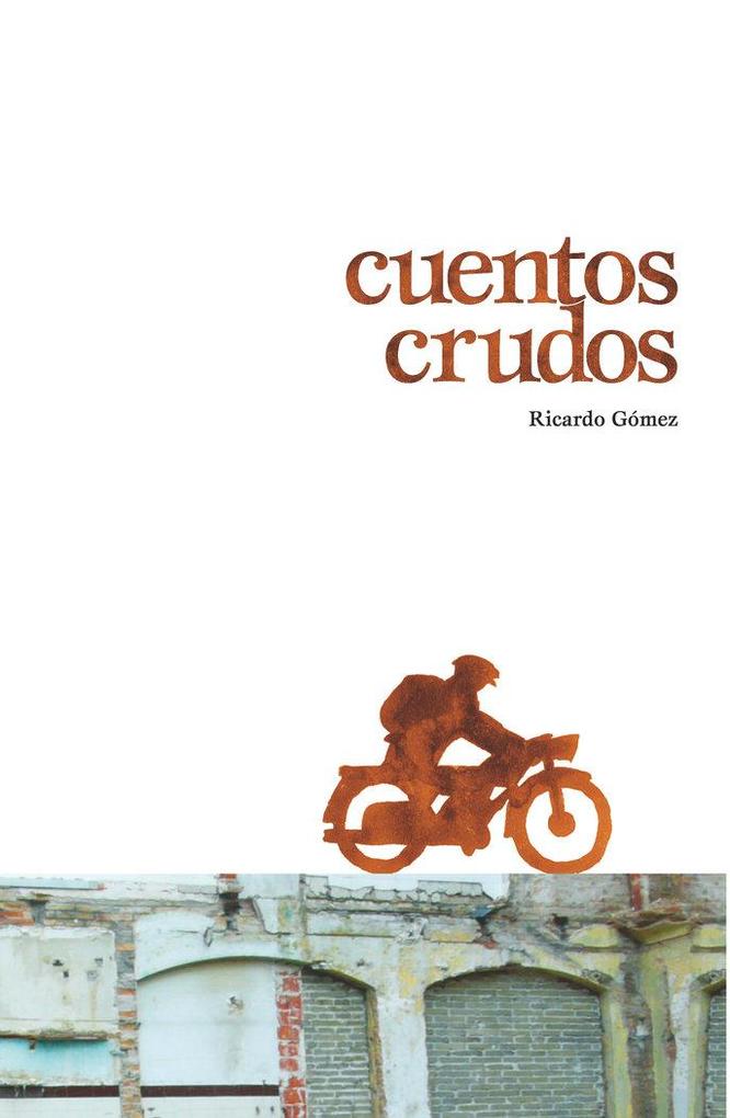 Produktbild: Cuentos crudos | Ricardo Gómez Gil