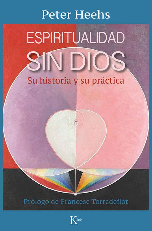 Produktbild: Espiritualidad sin Dios : su historia y su práctica | Peter Heehs