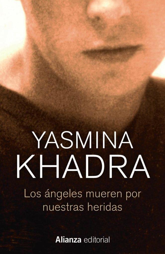Produktbild: Los ángeles mueren por nuestras heridas | Yasmina Khadra