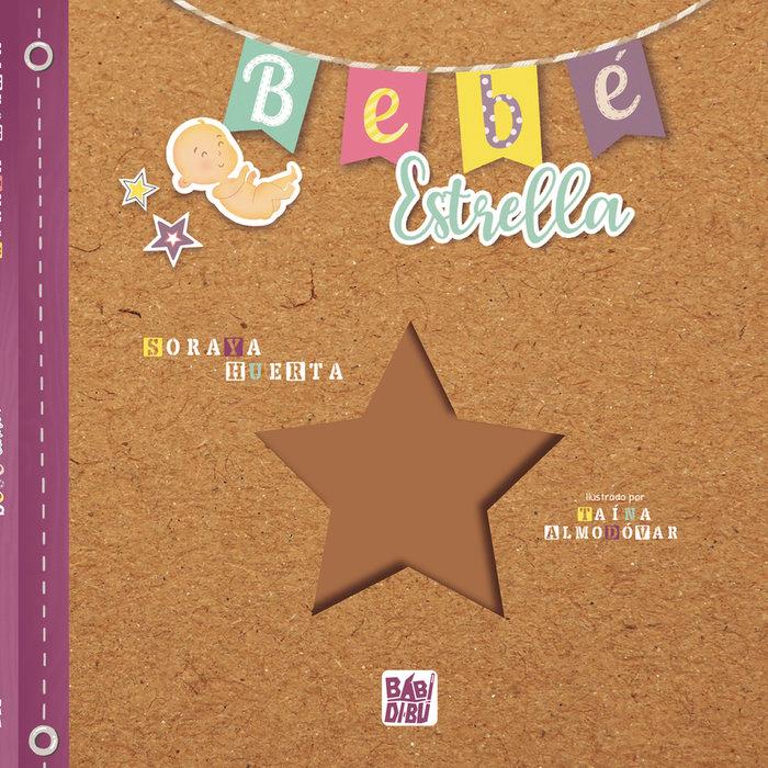 Produktbild: Bebé estrella : un pequeño que se fue demasiado pronto | Soraya Huerta
