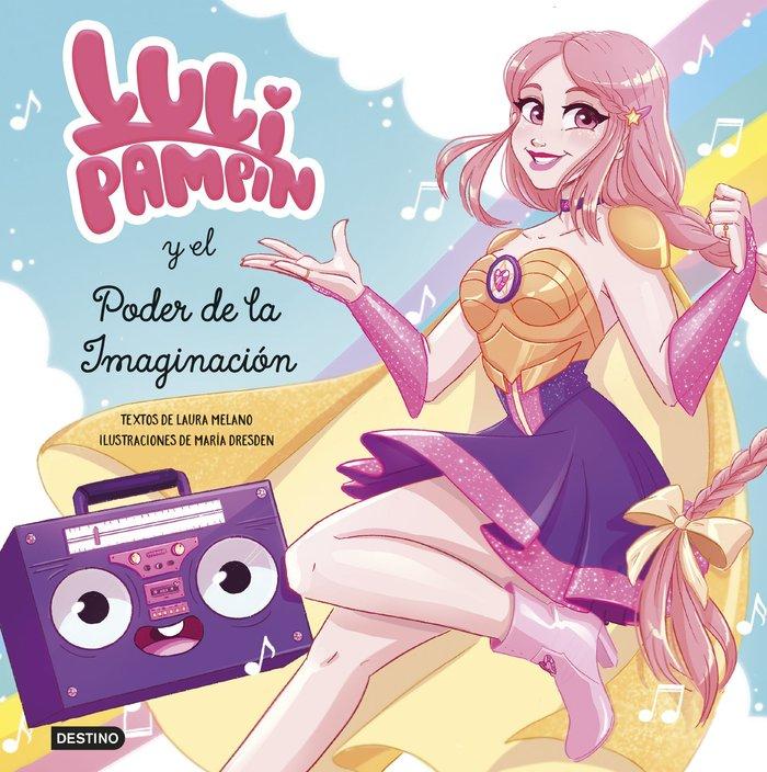 Produktbild: Luli Pampín y el poder de la imaginación | Laura Raquel Melano, Luli Pampin