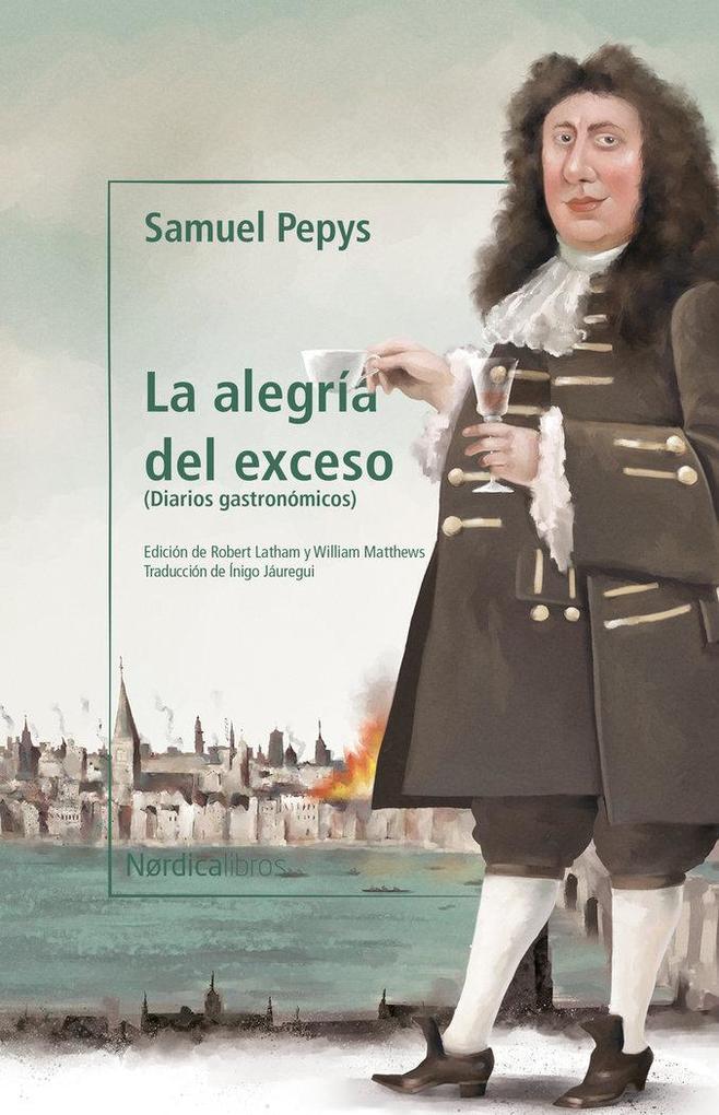 Produktbild: La alegría del exceso | Samuel Pepys