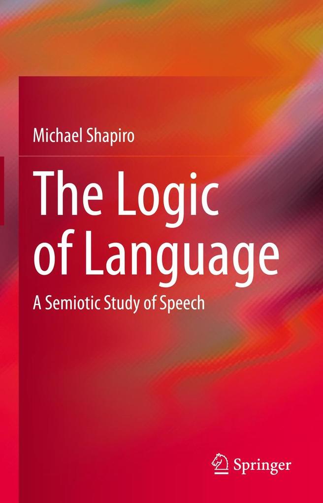 Produktbild: The Logic of Language | Michael Shapiro