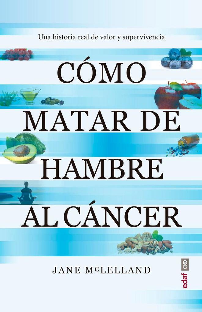 Produktbild: Como Matar de Hambre Al Cancer | Jane McLelland