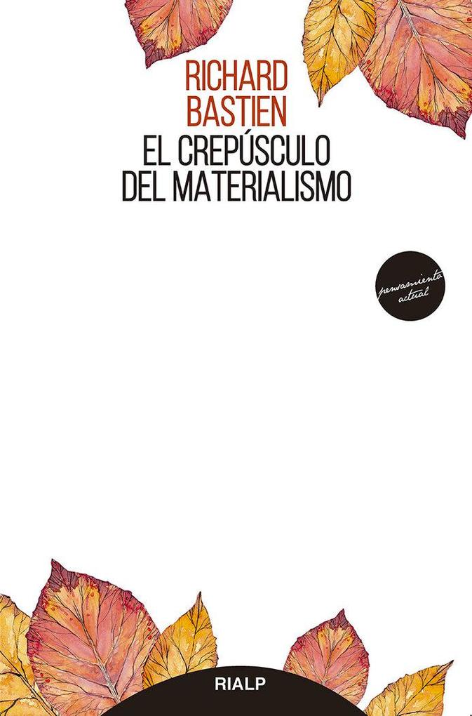 Produktbild: El crepúsculo del materialismo | Richard Bastien