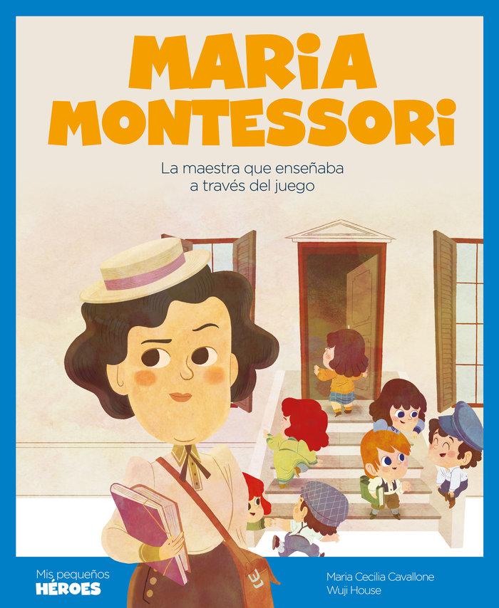 Produktbild: Maria Montessori : la maestra que enseñaba a través del juego | Maria Cecilia Cavallone