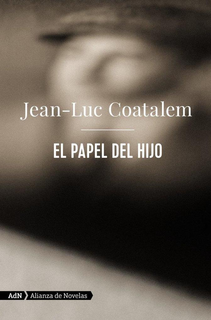 Produktbild: El papel del hijo | Jean-Luc Coatalem