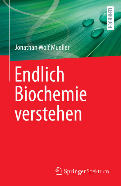 Produktbild: Endlich Biochemie verstehen | Jonathan Wolf Mueller