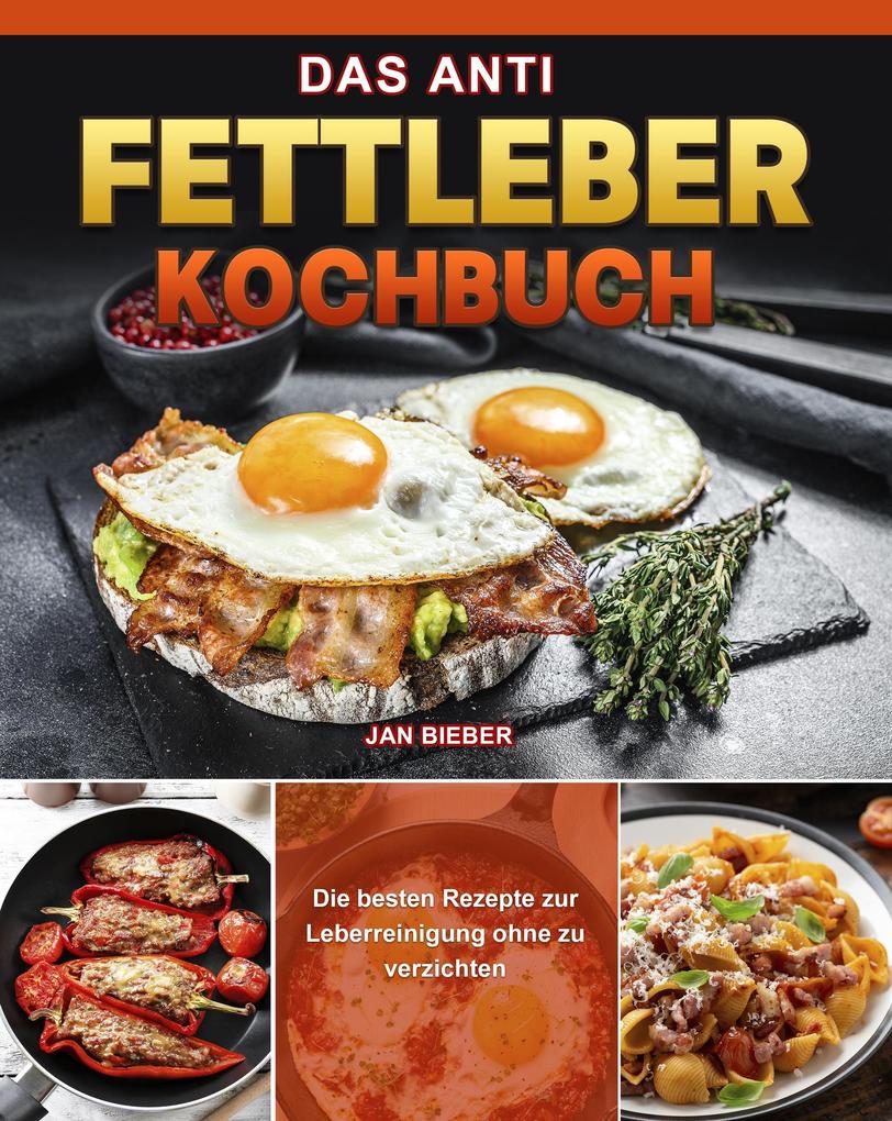 Produktbild: Das Anti Fettleber Kochbuch | Jan Bieber