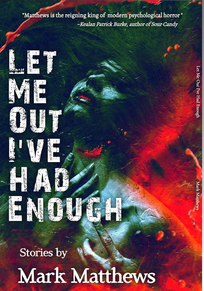Produktbild: Let Me Out I've Had Enough | Mark Matthews