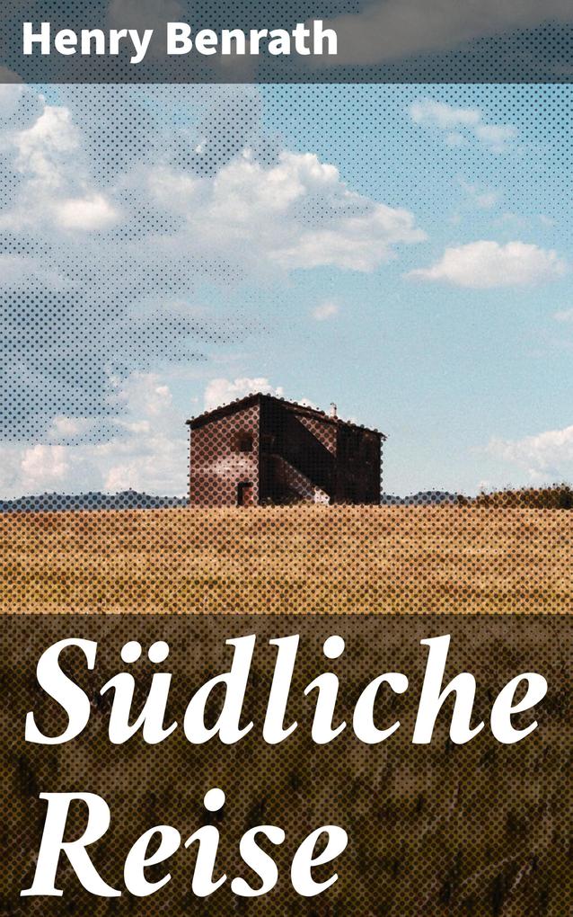 Produktbild: Südliche Reise | Henry Benrath